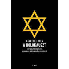  A holokauszt - A gyűlölet gyökereitől a Harmadik Birodalom összeomlásáig egyéb könyv