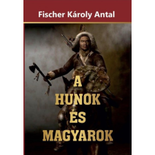  A Hunok és Magyarok történelem