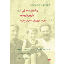 A jó mostoha történetét még nem írták meg történelem