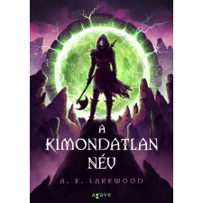 A. K. Larkwood A kimondatlan név - larkwood, a. k. regény