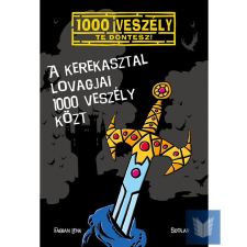 A Kerekasztal lovagjai 1000 veszély közt gyermek- és ifjúsági könyv