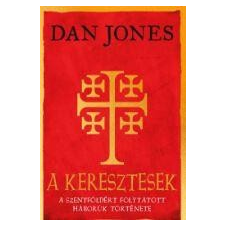 A KERESZTESEK - A SZENTFÖLDÉRT FOLYTATOTT HÁBORÚK TÖRTÉNETE társadalom- és humántudomány