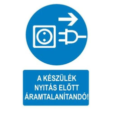  A készülék nyitás előtt áramtalanítandó - műanyag, 150*100mm információs tábla, állvány