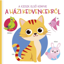 A kicsik első könyve - A házi kedvencekről gyermek- és ifjúsági könyv