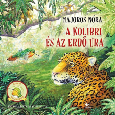 A kolibri és az Erdő Ura gyermek- és ifjúsági könyv