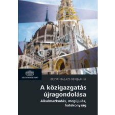 A közigazgatás újragondolása - Alkalmazkodás, megújulás, hatékonyság társadalom- és humántudomány