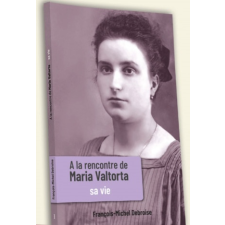  A LA RENCONTRE DE MARIA VALTORTA TOME 1 – Debr idegen nyelvű könyv