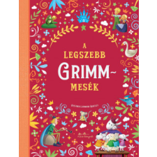  A legszebb Grimm mesék gyermek- és ifjúsági könyv