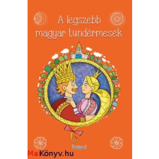  A legszebb magyar tündérmesék gyermek- és ifjúsági könyv