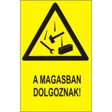  A magasban dolgoznak! - műanyag, 160*240mm információs tábla, állvány