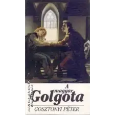  A Magyar Golgota ANTIKVÁR antikvárium - használt könyv