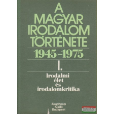  A magyar irodalom története 1945-1975 I. irodalom