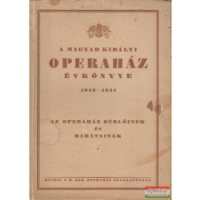  A Magyar Királyi Operaház évkönyve 1943-1944 művészet