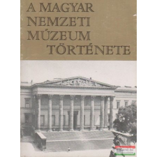  A Magyar Nemzeti Múzeum története történelem