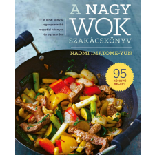 A nagy wok szakácskönyv gasztronómia