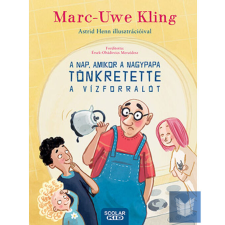  A nap, amikor a nagypapa tönkretette a vízforralót gyermek- és ifjúsági könyv