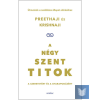 A négy szent titok. A szeretetért és a gyarapodásért
