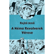 A Néma Revolverek Városa irodalom