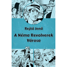 A Néma Revolverek Városa regény