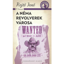 A néma revolverek városa regény