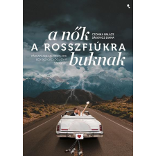  A nők a rosszfiúkra buknak egyéb könyv