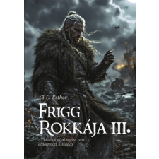 A. O. Esther - Frigg rokkája III. egyéb könyv