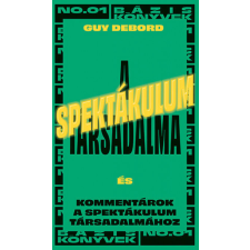 A spektákulum társadalma - Kommentárok a spektákulum társadalmához társadalom- és humántudomány
