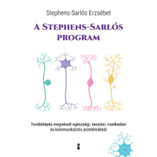 A Stephens-Sarlós-program - Továbblépés megrekedt egészségi, tanulási, viselkedési és kommunikációs problémákból társadalom- és humántudomány