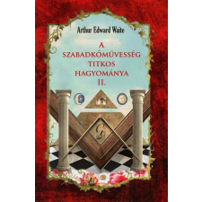  A szabadkőművesség titkos hagyománya II. ezoterika