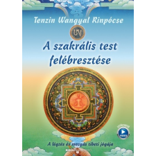 A szakrális test felébresztése - A légzés és mozgás tibeti jógája életmód, egészség
