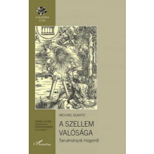 A szellem valósága – Tanulmányok Hegelről történelem