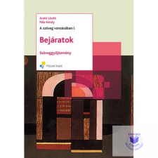 A szöveg vonzásában I. Bejáratok irodalmi szöveggyűjtemény tankönyv