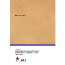 A Tájékoztatási Hivatal története Szirmai István elnöksége alatt - 1956-1957 történelem