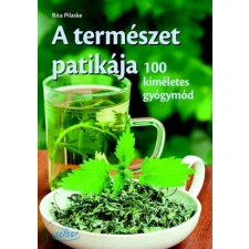 A TERMÉSZET PATIKÁJA - 100 KÍMÉLETES GYÓGYMÓD ajándékkönyv
