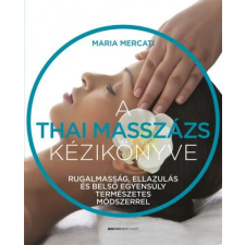 A thai masszázs kézikönyve életmód, egészség