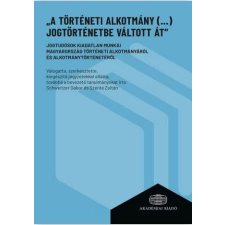 „A történeti alkotmány (…) jogtörténetbe váltott át” történelem