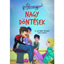 A. Victoria Vázquez A tánciskola 6. - Nagy döntések gyermek- és ifjúsági könyv