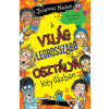  A világ legrosszabb osztálya lötyilázban