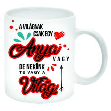 A világnak csak egy Anya vagy, de ... Bögre (feliratozható) bögrék, csészék