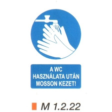  A WC használata után mosson kezet! m 1.2.22 információs címke