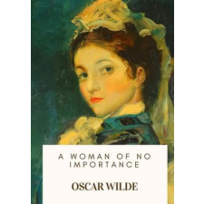 A Woman of No Importance – Oscar Wilde idegen nyelvű könyv