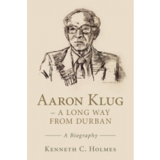  Aaron Klug - A Long Way from Durban – Kenneth C. Holmes idegen nyelvű könyv