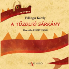 Ab Art Kiadó A tűzoltó sárkány gyermek- és ifjúsági könyv