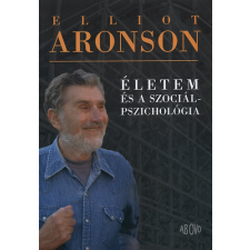 Ab Ovo Életem és a szociálpszichológia - Elliot Aronson antikvárium - használt könyv