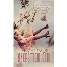  Abby Fabiaschi - Szerettem Élni irodalom