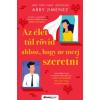 Abby Jimenez Az élet túl rövid ahhoz, hogy ne merj szeretni