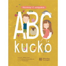 ABC kuckó - Ábécéskönyv 1-2. osztályosoknak gyermek- és ifjúsági könyv