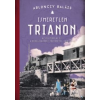 Ablonczy Balázs Ismeretlen Trianon