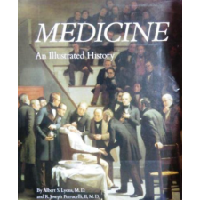 Abradale Press Medicine: An Illustrated History antikvárium - használt könyv