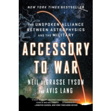 Accessory to War – Neil Degrasse Tyson,Avis Lang idegen nyelvű könyv